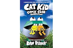 Cat Kid Comic Club: Perspectives: A Graphic Novel (Cat Kid Comic Club #2): From the Creator of Dog Man