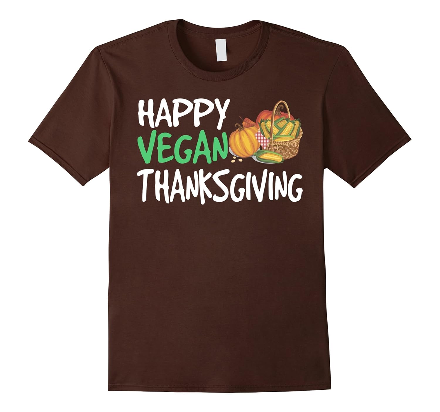 Happy Vegan Thanksgiving T Shirt Funny Turkey Day Tee-ln