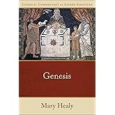 Genesis: (A Catholic Bible Commentary on the Old Testament by Trusted Catholic Biblical Scholars - CCSS) (Catholic Commentary on Sacred Scripture)