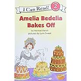 Amelia Bedelia Bakes Off (I Can Read Level 2)