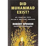 Did Muhammad Exist?: An Inquiry into Islam's Obscure Origins