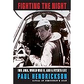 Fighting the Night: Iwo Jima, World War II, and a Flyer's Life