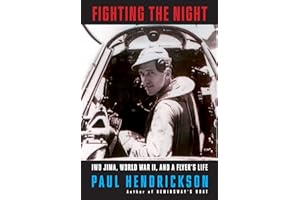 Fighting the Night: Iwo Jima, World War II, and a Flyer's Life