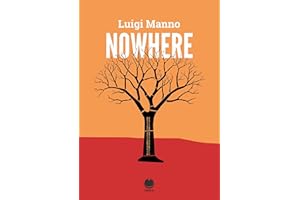 Nowhere: (Racconto singolo di Luigi Manno) (Far from here - 1) (gratis-gratuito-free) (Italian Edition)