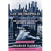 The Gay Metropolis: The Landmark History of Gay Life in America