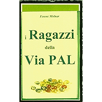 I Ragazzi della Via Pal (Italian Edition) book cover I Ragazzi della Via Pal (Italian Edition) book cover