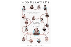 Wonderworks: Literary Invention and the Science of Stories