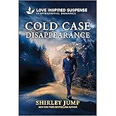 Cold Case Disappearance (Love Inspired Suspense)