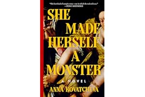 She Made Herself a Monster: A Novel