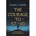 The Courage to Stand: Facing Your Fear without Losing Your Soul