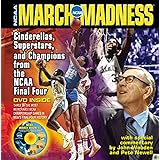 March Madness: Cinderellas, Superstars, and Champions from the Final Four