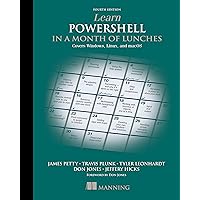 Learn PowerShell in a Month of Lunches, Fourth Edition: Covers Windows, Linux, and macOS
