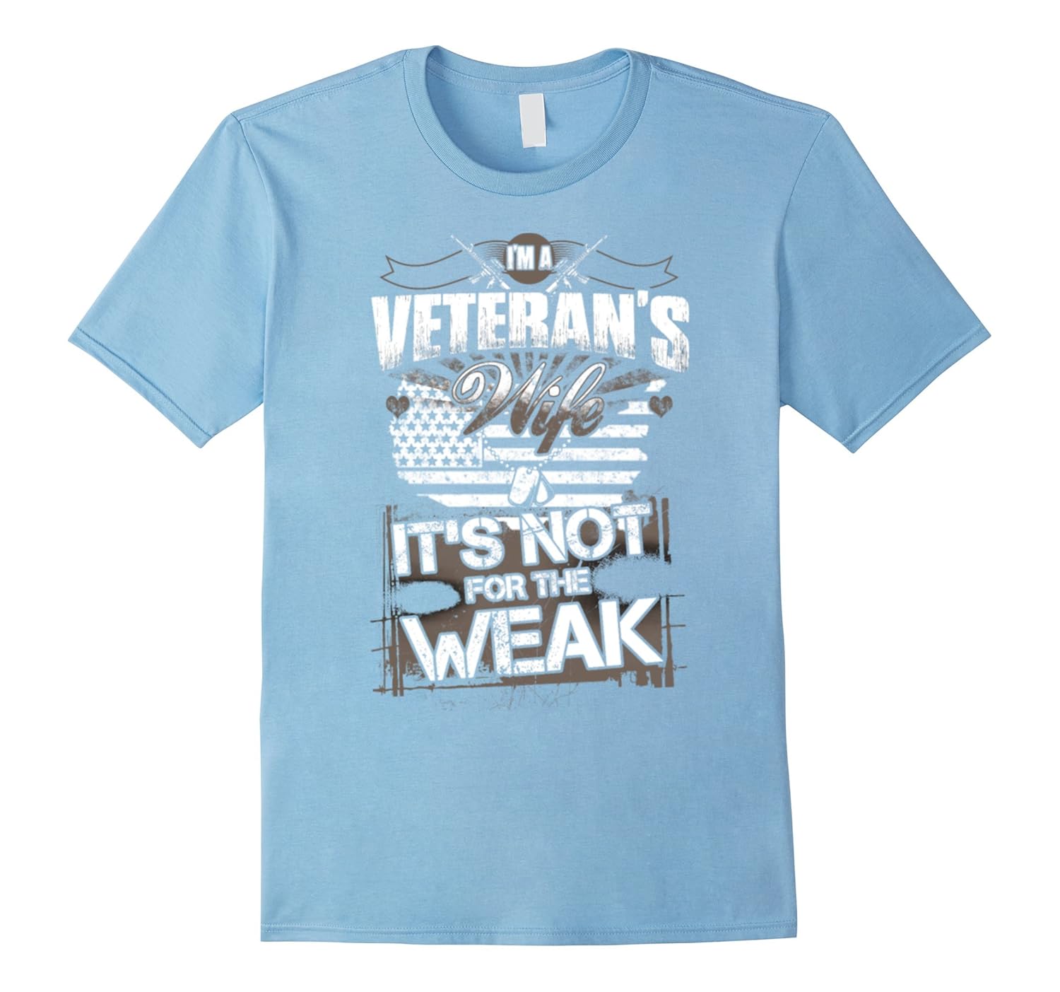 Veteran Wife It's Not For The Weak T-Shirt-Rose