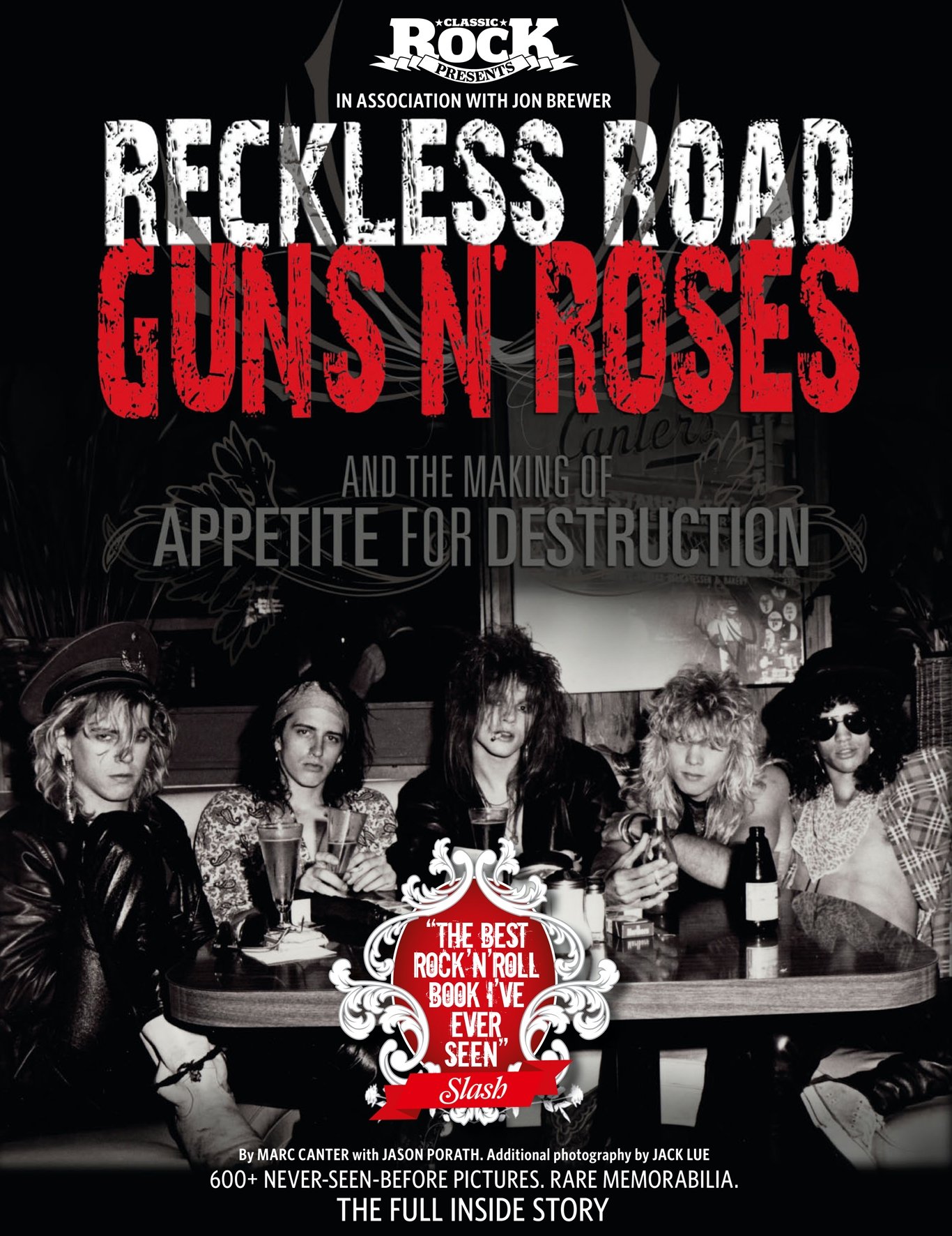 Classic Rock Presents In Association With Jon Brewer Reckless Road Guns N Ros 9781858704920 Amazon Com Books