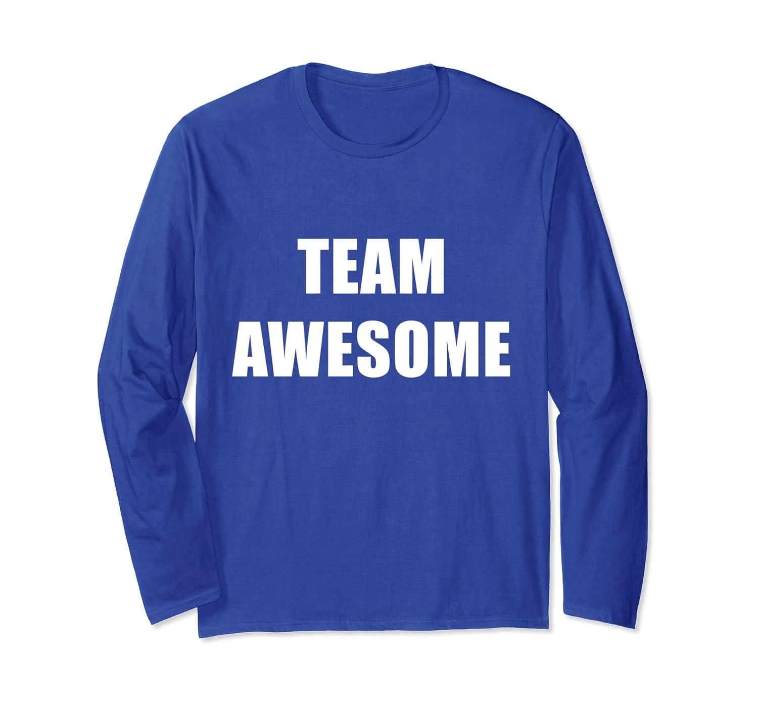 Team Awesome Long Sleeve Shirt #TeamAwesome-anz