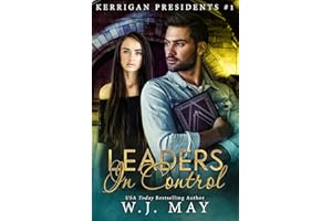 Leaders in Control (Kerrigan Presidents Series Book 1)