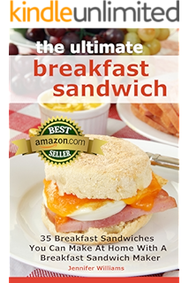Amazing Breakfast Sandwich Recipes 51 Quick Easy Delicious Breakfast Sandwich Recipes For The Busy Person Using A Breakfast Sandwich Maker Kindle Edition By Stephens Mandy Cookbooks Food Wine Kindle
