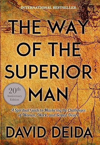 Download Way of the Superior Man : A Spiritual Guide to Mastering the Challenges of Women, Work, and Sexual Desire PDF