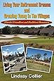Living Your Retirement Dreams and Growing Young in The Villages: Florida's Friendliest and Healthiest Hometown (Living Your Life to the Fullest)