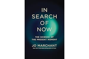 In Search of Now: The Science of the Present Moment