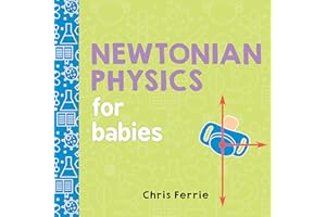 Newtonian Physics for Babies
