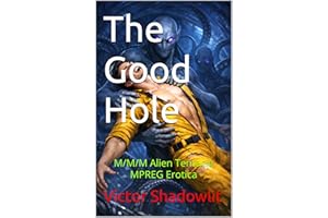 The Good Hole: M/M/M Alien Tentacle MPREG Erotica (Monsters and Tentacles Book 5)