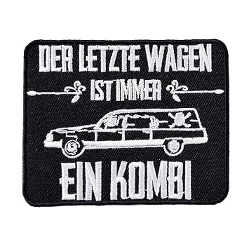 Aufnaher Aufbugler Der Letzte Wagen Ist Immer Ein Kombi Amazon De