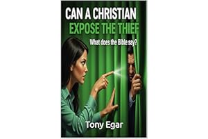 Can a Christian expose the Thief: What does the Bible say?