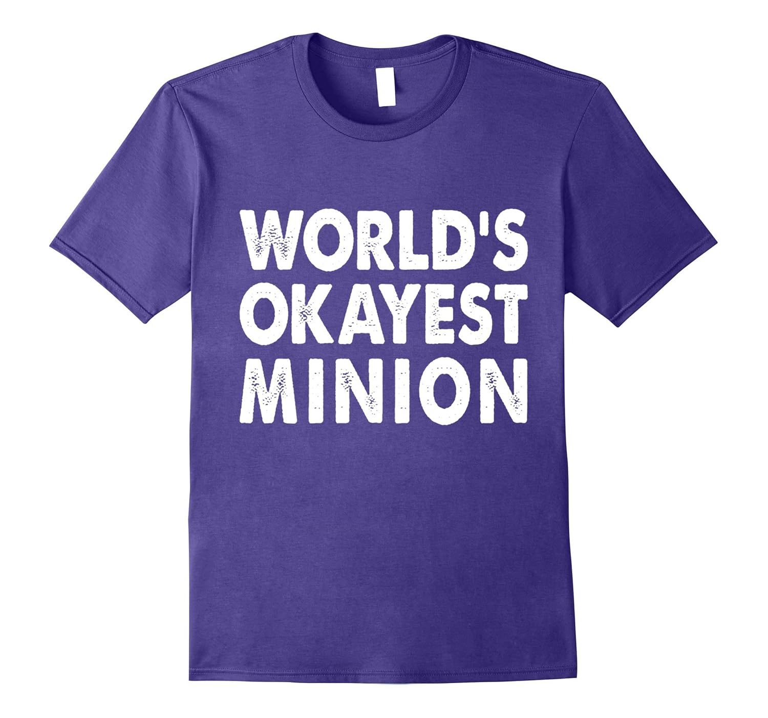 Okayest Minion Shirt Tshirt Gift Tee Present-ANZ