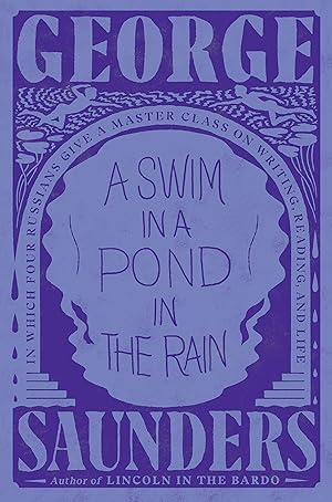 A Swim in a Pond in the Rain by  George Saunders