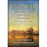 Classic Teachings on the Nature of God: The Holiness of God; Chosen by God; Pleasing God Three Books in One