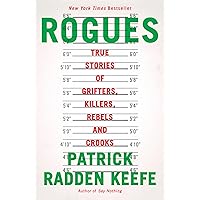 Rogues: True Stories of Grifters, Killers, Rebels and Crooks
