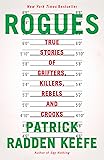 Rogues: True Stories of Grifters, Killers, Rebels