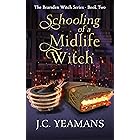 Schooling of a Midlife Witch: A Paranormal Women's Fiction Urban Fantasy (The Bearsden Witch Series Book 2)
