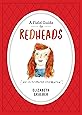 A Field Guide to Redheads: An Illustrated Celebration