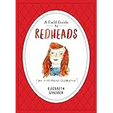 A Field Guide to Redheads: An Illustrated Celebration