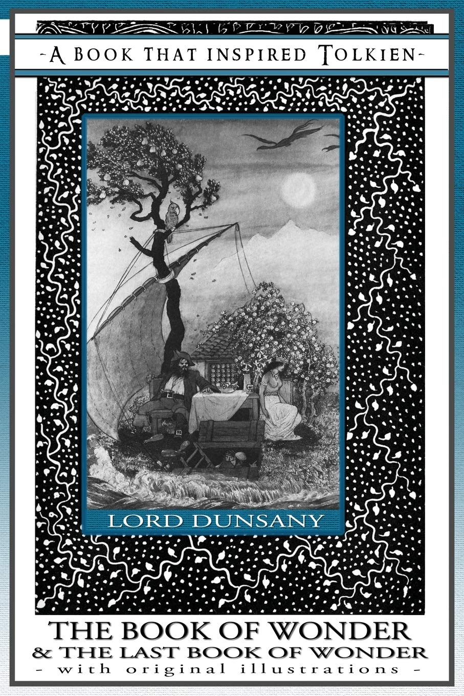 The Book of Wonder and the Last Book of Wonder - A Book That Inspired Tolkien: With Original Illustrations: 8 (Professor's Bookshelf)