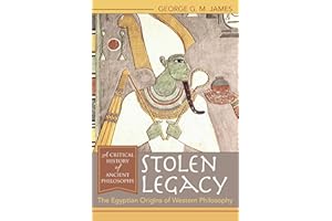 Stolen Legacy: The Egyptian Origins of Western Philosophy
