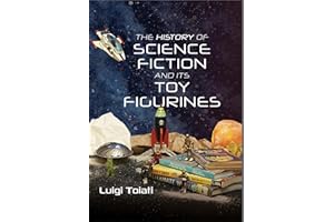 The History of Science Fiction and Its Toy Figurines