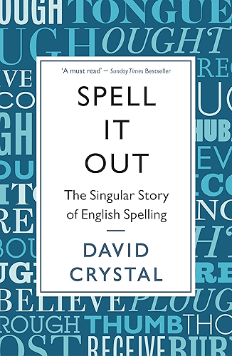 Download Spell It Out: The singular story of English spelling (English Edition) PDF