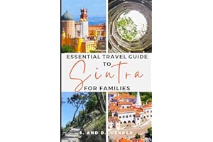 Essential Travel Guide to Sintra for Families: Discover the Pena Palace and other top attractions, and gain practical tips to maximize your time in Sintra