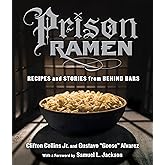 Prison Ramen: Recipes and Stories from Behind Bars