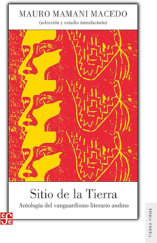 Download Sitio de la Tierra. Antología del vanguardismo literario andino (Spanish Edition) PDF