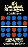 The Compleat Strategyst: Being a Primer on the Theory of Games of Strategy (Dover Books on Mathematics)