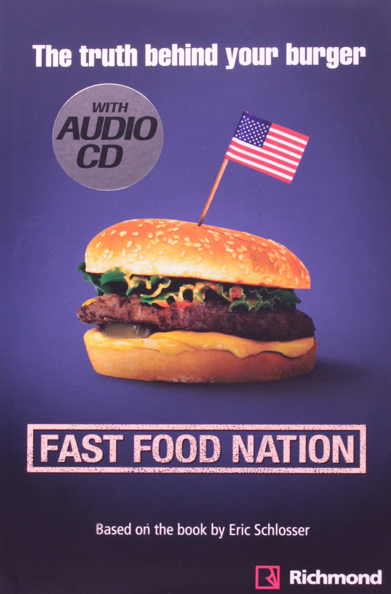 Fast Food Nation. The Truth Behind Your Burger PDF Eric Schlosser