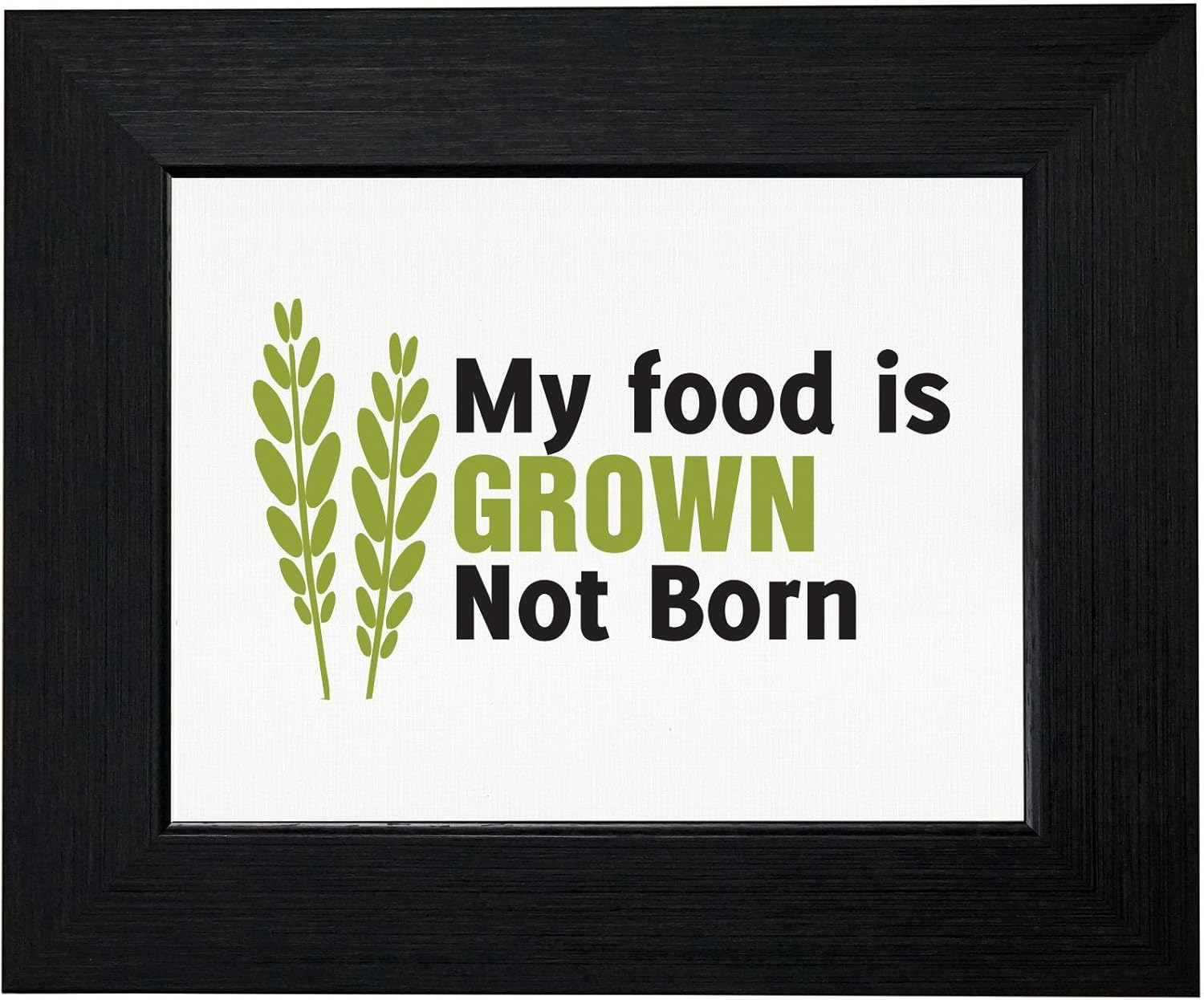 Royal Prints My Food is Grown Not Born Vegetarian Vegan Support Framed Print Poster Wall or Desk Mount Options