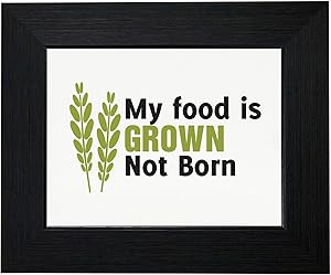Royal Prints My Food is Grown Not Born Vegetarian Vegan Support Framed Print Poster Wall or Desk Mount Options