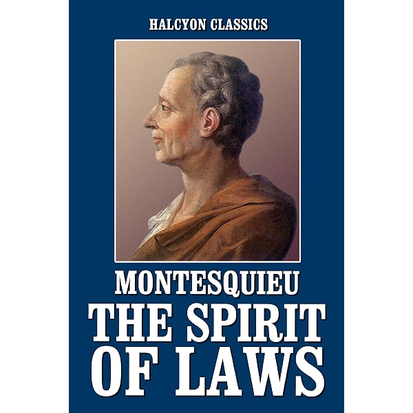 The Spirit of the Law - Charles Montesquieu (1748) - Kindle