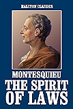 The Spirit of Laws by Montesquieu (Halcyon Classics)