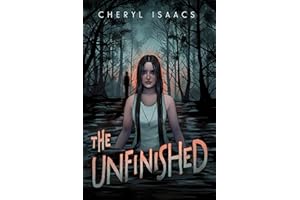The Unfinished: An AIYLA Young Adult Honor Book – A Stunning Debut YA Horror Where Mohawk Monsters Haunt Black Water and Miss